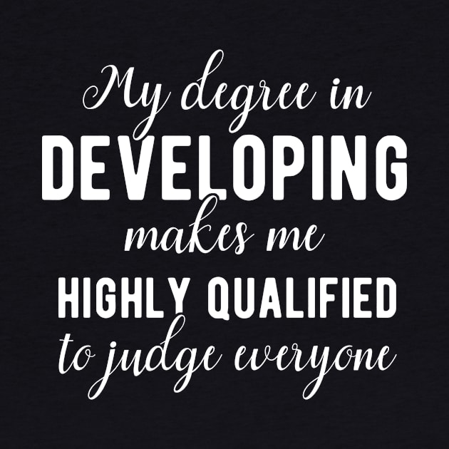 Developing Degree Fun Quote by BlueTodyArt